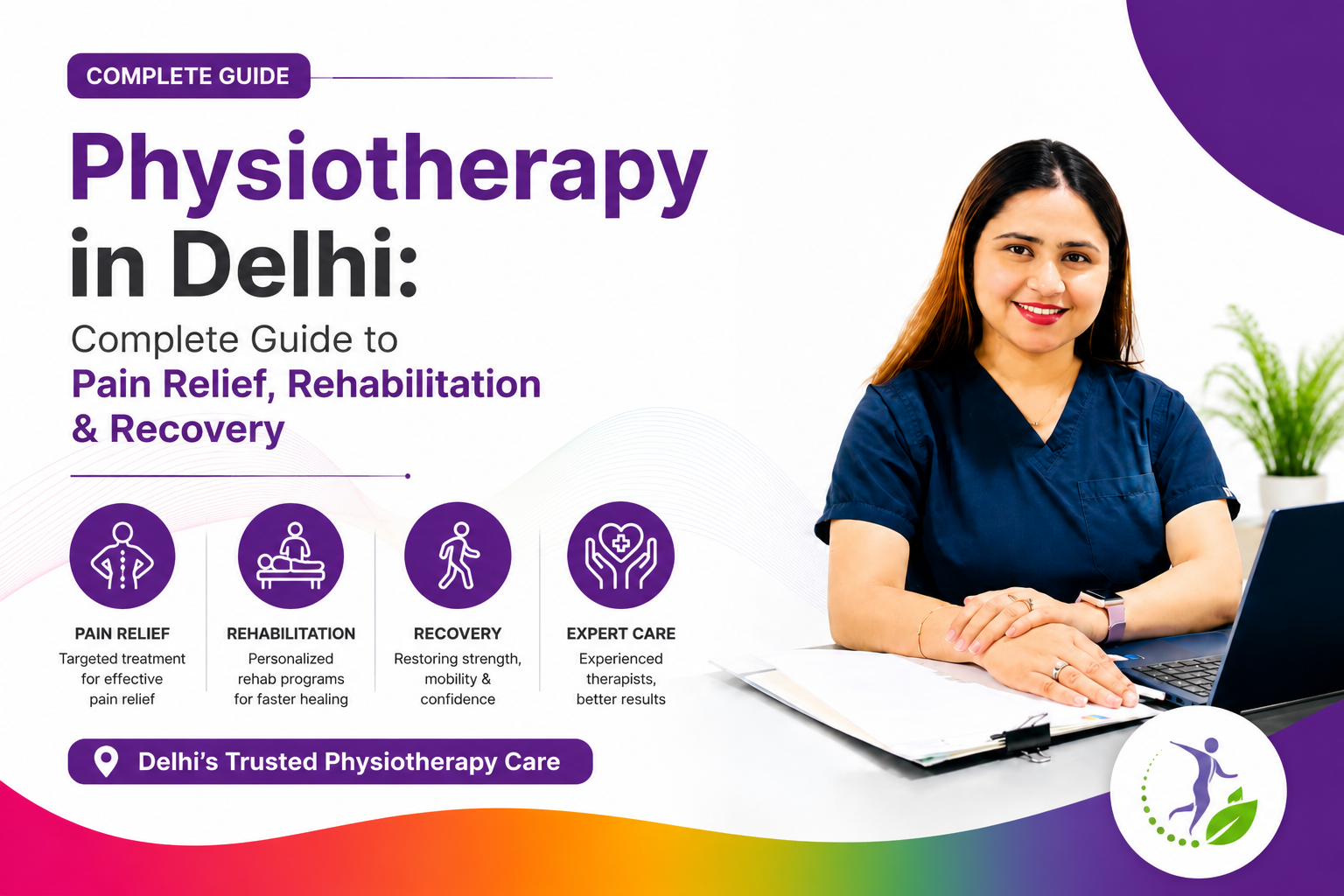 Physiotherapy in Delhi: Complete Guide to Pain Relief, Rehabilitation & Recovery